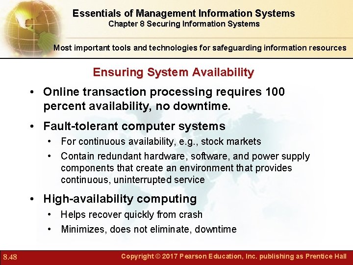 Essentials of Management Information Systems Chapter 8 Securing Information Systems Most important tools and