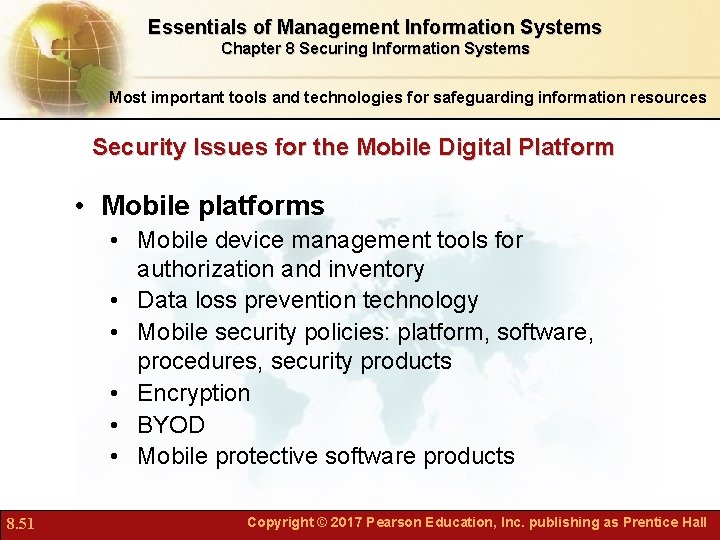 Essentials of Management Information Systems Chapter 8 Securing Information Systems Most important tools and