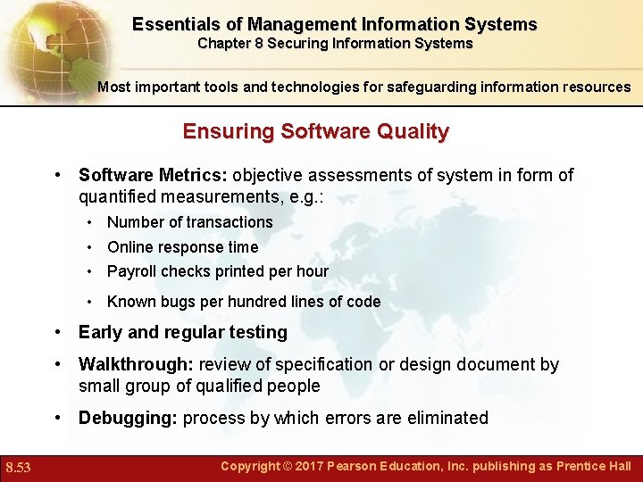 Essentials of Management Information Systems Chapter 8 Securing Information Systems Most important tools and