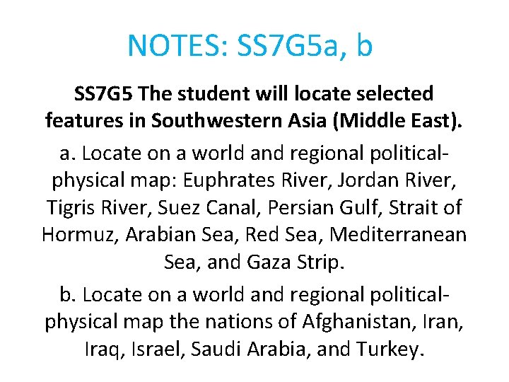 NOTES: SS 7 G 5 a, b SS 7 G 5 The student will