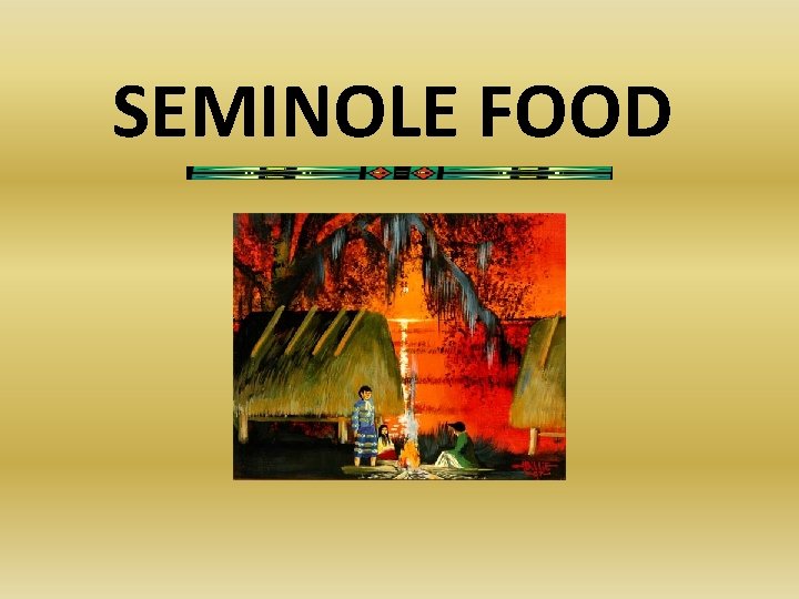 SEMINOLE FOOD 