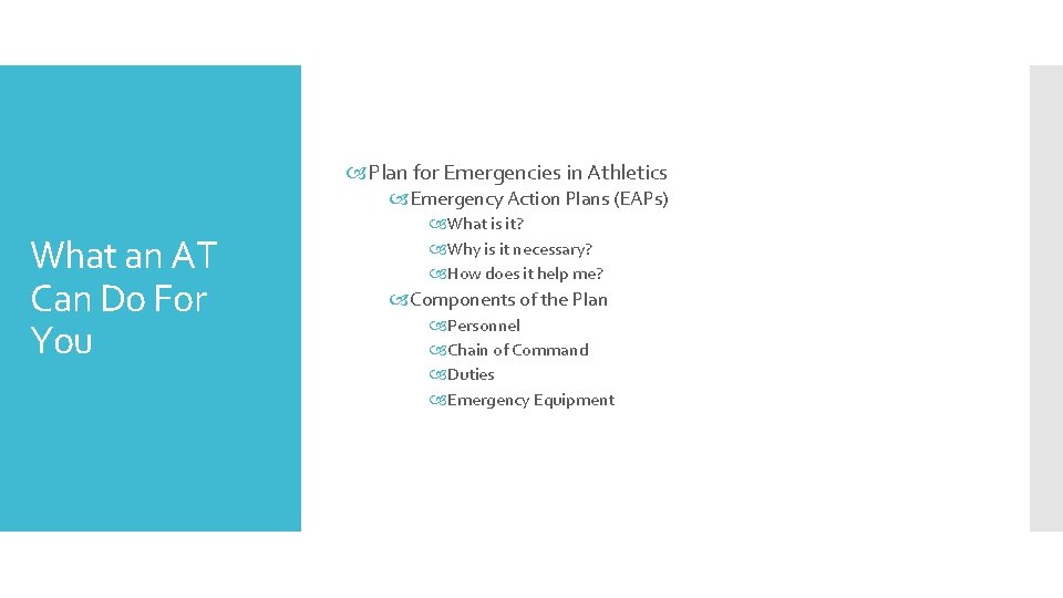  Plan for Emergencies in Athletics Emergency Action Plans (EAPs) What an AT Can