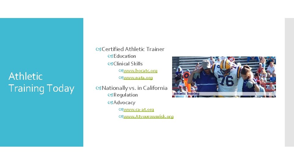  Certified Athletic Trainer Education Clinical Skills Athletic Training Today www. bocatc. org www.