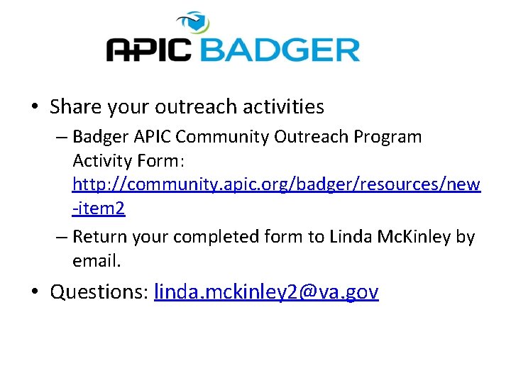  • Share your outreach activities – Badger APIC Community Outreach Program Activity Form: