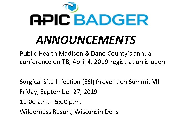 ANNOUNCEMENTS Public Health Madison & Dane County’s annual conference on TB, April 4, 2019