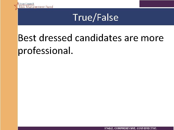 True/False Best dressed candidates are more professional. 