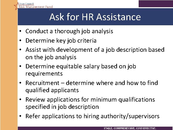 Ask for HR Assistance • Conduct a thorough job analysis • Determine key job