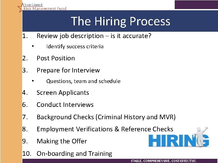 The Hiring Process 1. Review job description – is it accurate? • Identify success