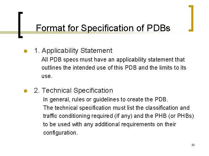 Format for Specification of PDBs n 1. Applicability Statement All PDB specs must have