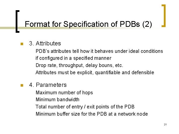 Format for Specification of PDBs (2) n 3. Attributes PDB’s attributes tell how it