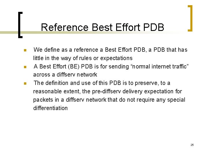 Reference Best Effort PDB n n n We define as a reference a Best