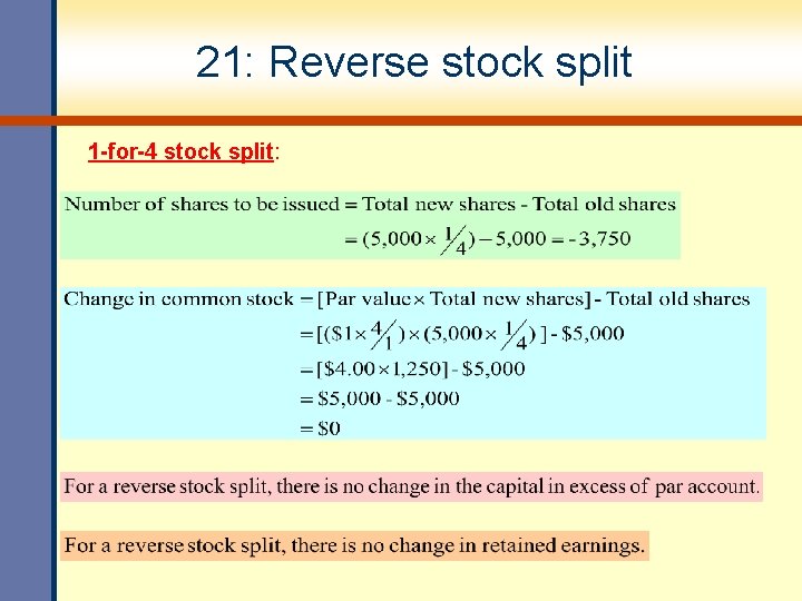 21: Reverse stock split 1 -for-4 stock split: 