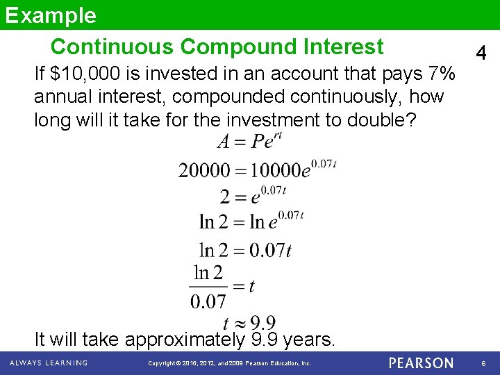 Example Continuous Compound Interest If $10, 000 is invested in an account that pays