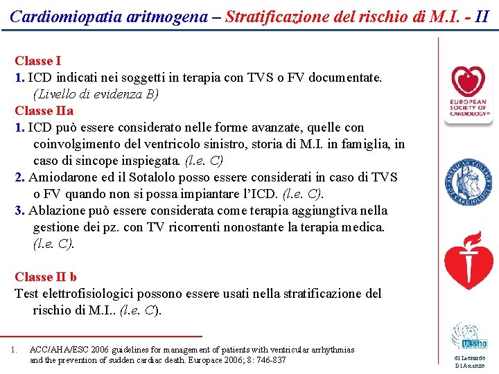 Cardiomiopatia aritmogena – Stratificazione del rischio di M. I. - II Classe I 1.