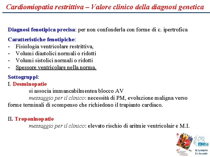 Cardiomiopatia restrittiva – Valore clinico della diagnosi genetica Diagnosi fenotipica precisa: per non confonderla