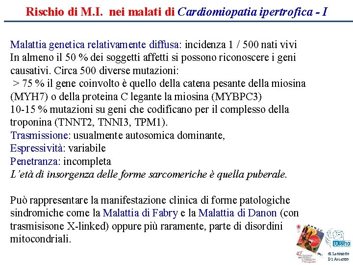 Rischio di M. I. nei malati di Cardiomiopatia ipertrofica - I Malattia genetica relativamente