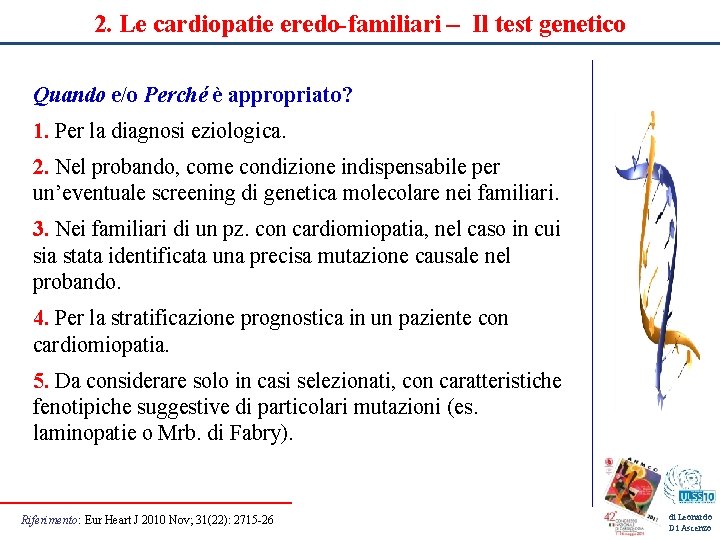 2. Le cardiopatie eredo-familiari – Il test genetico Quando e/o Perché è appropriato? 1.