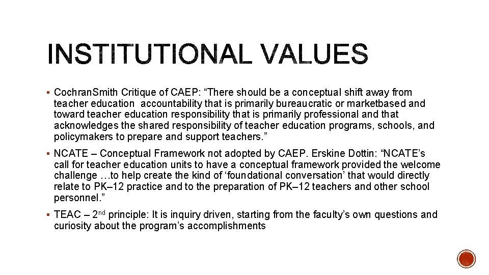 § Cochran. Smith Critique of CAEP: “There should be a conceptual shift away from