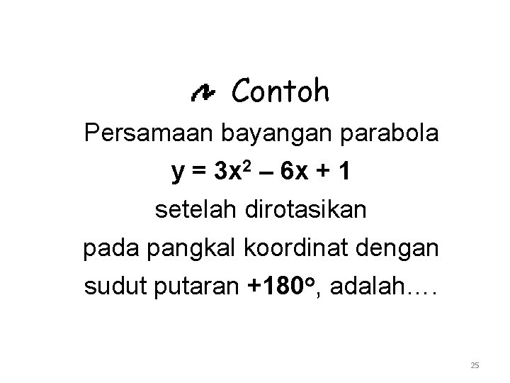 Contoh Persamaan bayangan parabola y = 3 x 2 – 6 x + 1