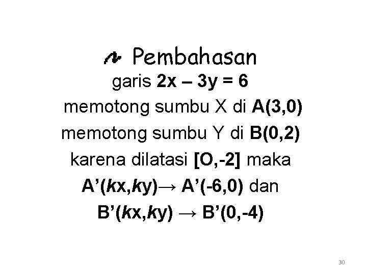 Pembahasan garis 2 x – 3 y = 6 memotong sumbu X di A(3,