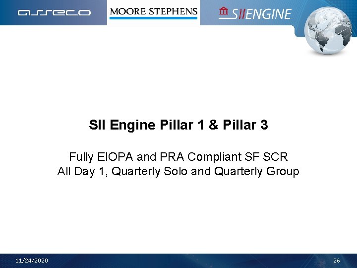 SII Engine Pillar 1 & Pillar 3 Fully EIOPA and PRA Compliant SF SCR