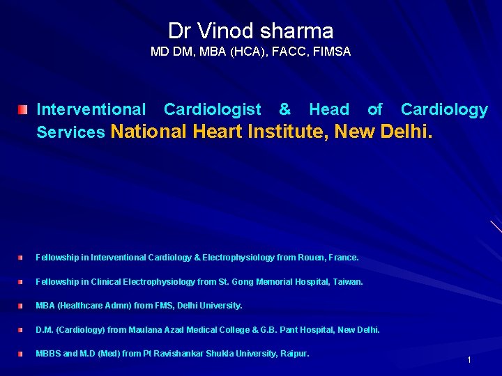 Dr Vinod sharma MD DM, MBA (HCA), FACC, FIMSA Interventional Cardiologist & Head of