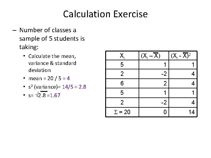 Calculation Exercise – Number of classes a sample of 5 students is taking: •