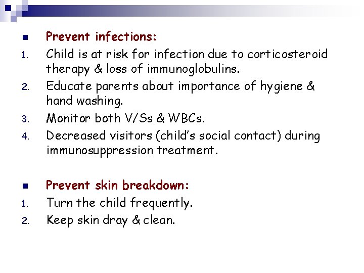 n 1. 2. 3. 4. n 1. 2. Prevent infections: Child is at risk