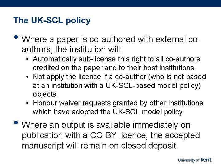 The UK-SCL policy • Where a paper is co-authored with external coauthors, the institution