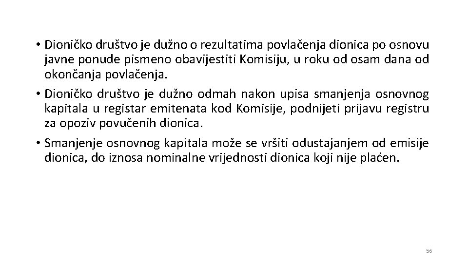 • Dioničko društvo je dužno o rezultatima povlačenja dionica po osnovu javne ponude • Dioničko društvo je dužno o rezultatima povlačenja dionica po osnovu javne ponude