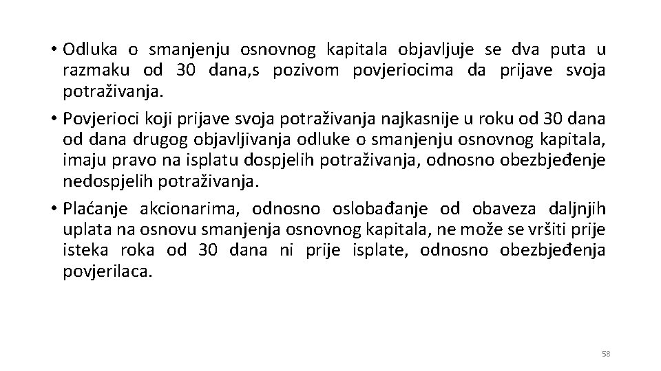  • Odluka o smanjenju osnovnog kapitala objavljuje se dva puta u razmaku od