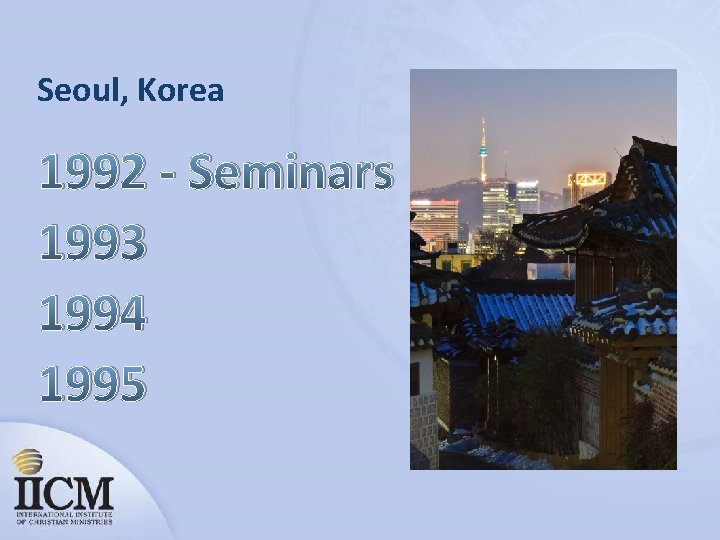 Seoul, Korea 1992 - Seminars 1993 1994 1995 