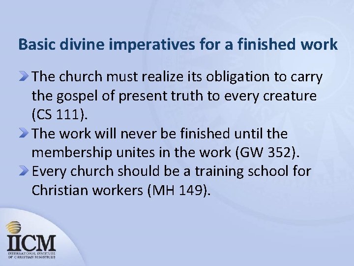 Basic divine imperatives for a finished work The church must realize its obligation to