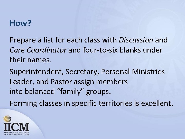 How? Prepare a list for each class with Discussion and Care Coordinator and four-to-six
