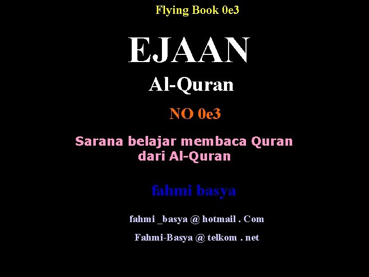 Flying Book 0 e 3 EJAAN Al-Quran NO 0 e 3 Sarana belajar membaca