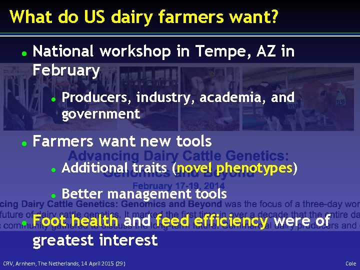 What do US dairy farmers want? National workshop in Tempe, AZ in February Producers,