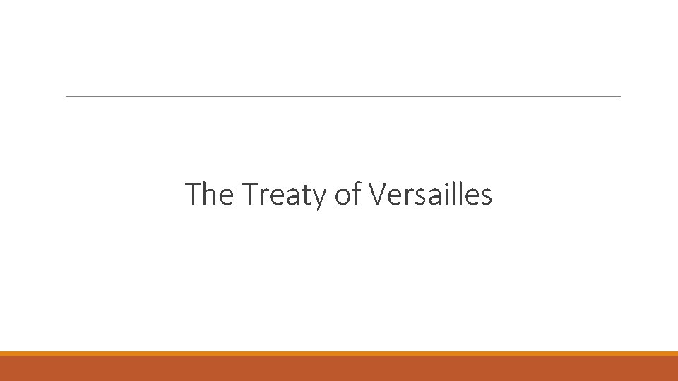 The Treaty of Versailles 