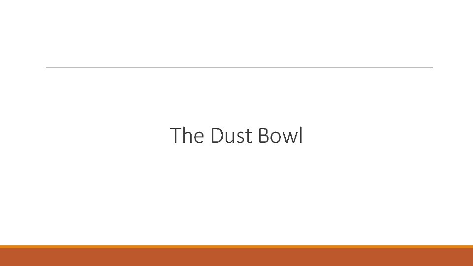 The Dust Bowl 