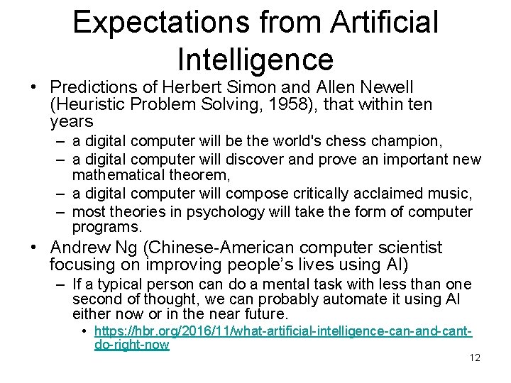 Expectations from Artificial Intelligence • Predictions of Herbert Simon and Allen Newell (Heuristic Problem