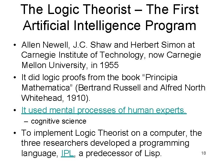 The Logic Theorist – The First Artificial Intelligence Program • Allen Newell, J. C.
