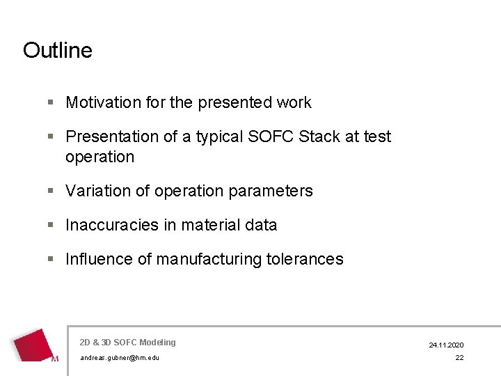Outline § Motivation for the presented work § Presentation of a typical SOFC Stack