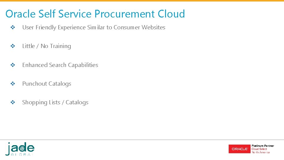 Oracle Self Service Procurement Cloud v User Friendly Experience Similar to Consumer Websites v Oracle Self Service Procurement Cloud v User Friendly Experience Similar to Consumer Websites v