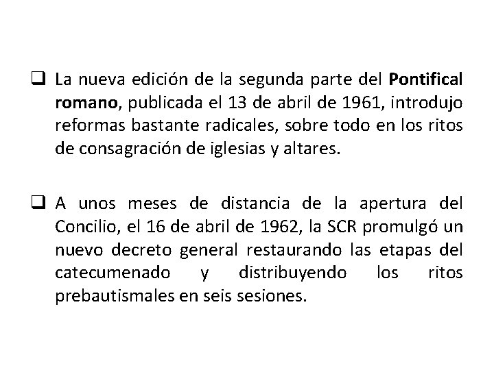 q La nueva edición de la segunda parte del Pontifical romano, publicada el 13