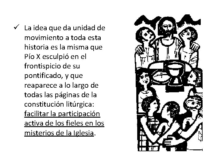 ü La idea que da unidad de movimiento a toda esta historia es la