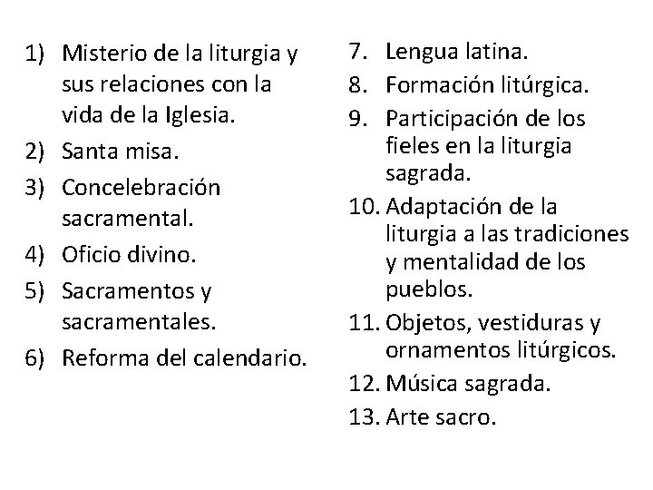 1) Misterio de la liturgia y sus relaciones con la vida de la Iglesia.