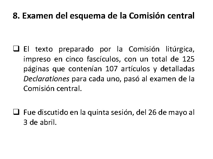8. Examen del esquema de la Comisión central q El texto preparado por la