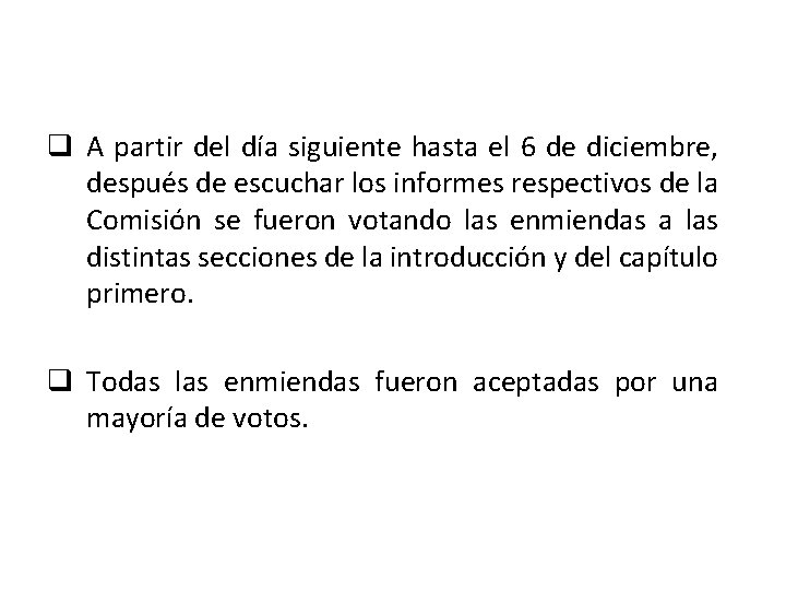 q A partir del día siguiente hasta el 6 de diciembre, después de escuchar