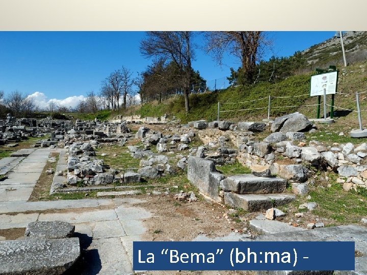 La “Bema” (bh: ma) - 