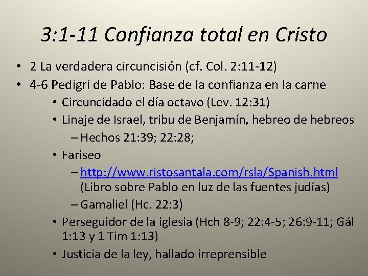 3: 1 -11 Confianza total en Cristo • 2 La verdadera circuncisión (cf. Col.