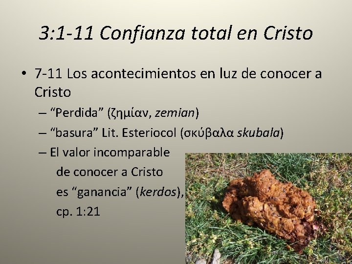 3: 1 -11 Confianza total en Cristo • 7 -11 Los acontecimientos en luz